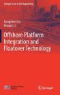 Offshore Platform Integration and Floatover Technology (Springer Tracts in Civil Engineering) Cover Image