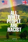 All White People are Racist By Some White Woman from L a Cover Image