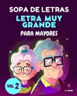 Sopa de Letras Letra Muy Grande para Mayores Volumen 2: Crucigrama para Abuelos en Español, Spanish Crossword Puzzles Cover Image