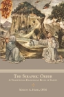 The Seraphic Order: A Traditional Franciscan Book of Saints Cover Image