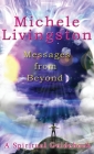 Messages from Beyond: A Spiritual Guidebook By Michele A. Livingston Cover Image