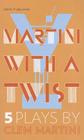 Martini with a Twist: Five Plays By Clem Martini Cover Image