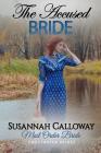 Mail Order Bride: The Accused Bride By Susannah Calloway Cover Image