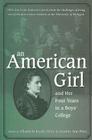 An American Girl, and Her Four Years in a Boys' College By Elisabeth Israels Perry (Editor), Jennifer Ann Price (Editor), Olive San Louie Anderson Cover Image