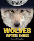 Wolves After Dark (Animals of the Night) Cover Image
