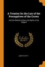 A Treatise on the Law of the Prerogatives of the Crown: And the Relative Duties and Rights of the Subject Cover Image