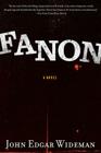 Fanon By John Edgar Wideman Cover Image