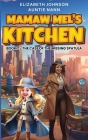 Mamaw Mel's Kitchen - Book 2 The Case Of The Missing Spatula Cover Image