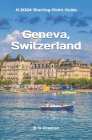 Geneva, Switzerland: Including Lausanne and the Lake Geneva Area Cover Image
