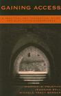 Gaining Access: A Practical and Theoretical Guide for Qualitative Researchers By Martha S. Feldman, Jeannine Bell, Michele Tracy Berger Cover Image