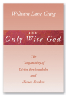 The Only Wise God By William L. Craig Cover Image