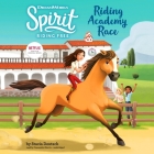 Spirit Riding Free: Riding Academy Race By Stacia Deutsch, Cassandra Morris (Read by) Cover Image