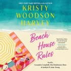 Beach House Rules By Kristy Woodson Harvey, Suehyla El-Attar Young (Read by), Cassandra Campbell (Read by) Cover Image