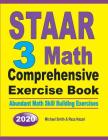STAAR 3 Math Comprehensive Exercise Book: Abundant Math Skill Building Exercises By Michael Smith, Reza Nazari Cover Image