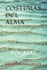 Poemas: Costuras del Alma By Raquel Alonso Vilata Cover Image