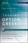 Trading Options Greeks: How Time, Volatility, and Other Pricing Factors Drive Profits (Bloomberg Financial #159) By Dan Passarelli, William J. Brodsky (Foreword by) Cover Image