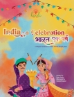 India - A Celebration: A bilingual introduction to Indian festivals By Priya Gupta, Swapnil Kapoor (Illustrator) Cover Image