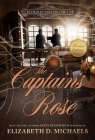 The Captain's Rose Buchanan Saga Book 5 By Anita Stansfield, Elizabeth Michaels Cover Image