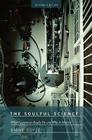 The Soulful Science: What Economists Really Do and Why It Matters - Revised Edition Cover Image