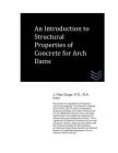 An Introduction to Structural Properties of Concrete for Arch Dams Cover Image