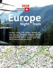 Europe by Night Train 2018 - Switzerland Special Edition: Discover Europe with RailPass RailMap the Icon, Info and Photograph Illustrated Railway Atla Cover Image