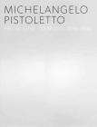 Michelangelo Pistoletto: From One to Many, 1956-1974 By Carlos Basualdo (Editor) Cover Image
