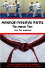 American Freestyle Karate - The Master Text By Dan Anderson Cover Image