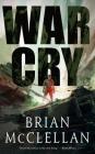 War Cry By Brian McClellan Cover Image