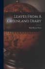 Leaves From A Greenland Diary By Ruth Bryan Owen Cover Image