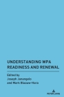 Understanding WPA Readiness and Renewal (Studies in Composition and Rhetoric #22) By Alice S. Horning (Other), Joseph Janangelo (Editor), Mark Blaauw-Hara (Editor) Cover Image