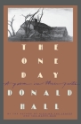The One Day By Donald Hall Cover Image