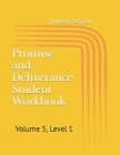 Promise and Deliverance Student Workbook: Volume 5, Level 1 Cover Image