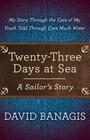 Twenty-Three Days at Sea: A Sailor's Story Cover Image