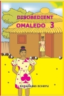 Disobedient Omaledo 3 Cover Image