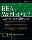 Bea Weblogic 7 Server Administration By Ali Akbar (Conductor) Cover Image