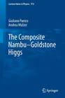 The Composite Nambu-Goldstone Higgs (Lecture Notes in Physics #913) By Giuliano Panico, Andrea Wulzer Cover Image