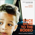 Once More to the Rodeo Lib/E: A Memoir Cover Image