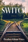 Switch By Heather Glenn Vines Cover Image