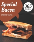 365 Special Bacon Recipes: More Than a Bacon Cookbook Cover Image