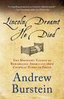 Lincoln Dreamt He Died: The Midnight Visions of Remarkable Americans from Colonial Times to Freud Cover Image