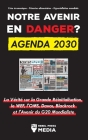 Notre avenir en Danger ? Agenda 2030: La Vérité sur la Grande Réinitialisation, le WEF, l'OMS, Davos, Blackrock et l'Avenir du G20 Mondialiste Cover Image