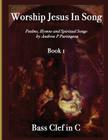 Worship Jesus In Song Bass Clef In C By Andrew P. Partington Cover Image
