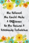 She Believed She Could Make A Difference So She Became A Veterinary Technician: Cute Address Book with Alphabetical Organizer, Names, Addresses, Birth Cover Image