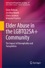 Elder Abuse in the Lgbtq2sa+ Community: The Impact of Homophobia and Transphobia (International Perspectives on Aging #37) By Claire Robson, Jen Marchbank, Gloria Gutman Cover Image