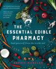 The Essential Edible Pharmacy: heal yourself from the inside out By Sophie Manolas Cover Image