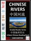 Chinese Rivers: Longest, Largest, Major & International Rivers in China (Simplified Characters with Pinyin, Introduction to Chinese Ge Cover Image