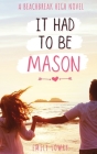 It Had to be Mason By Emily Lowry Cover Image