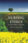 Nursing Ethics: A Virtue-Based Approach By A. Armstrong Cover Image