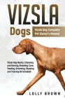 Vizsla Dogs: Vizsla Dog Complete Pet Owner's Manual Cover Image
