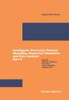 Earthquake Processes: Physical Modelling, Numerical Simulation and Data Analysis Part II (Pageoph Topical Volumes) By Mitsuhiro Matsu'ura (Editor), Peter Mora (Editor), Andrea Donnellan (Editor) Cover Image